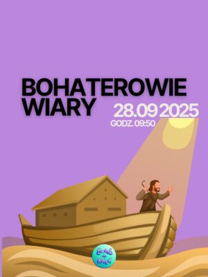 Bohaterowie Wiary Noe