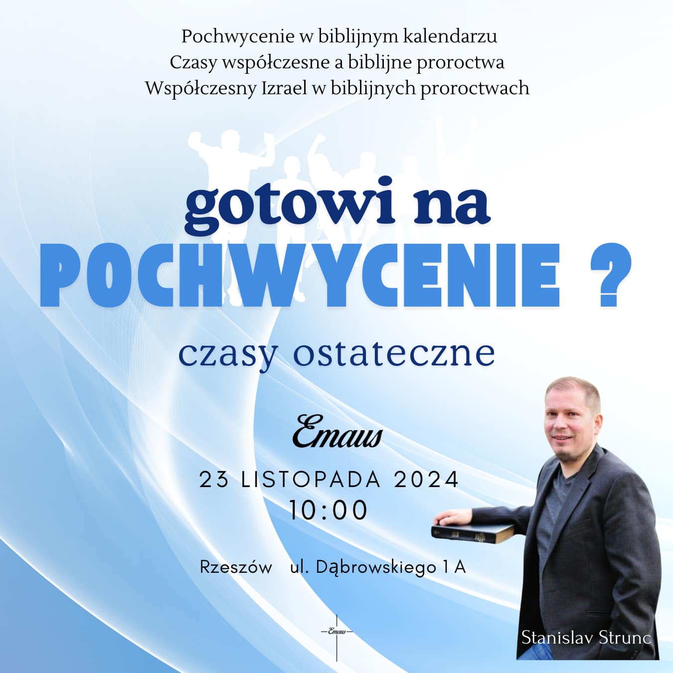 Gotowi na pochwycenie – konferencja o czasach ostatecznych
